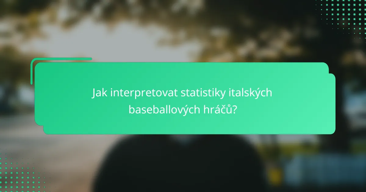 Jak interpretovat statistiky italských baseballových hráčů?
