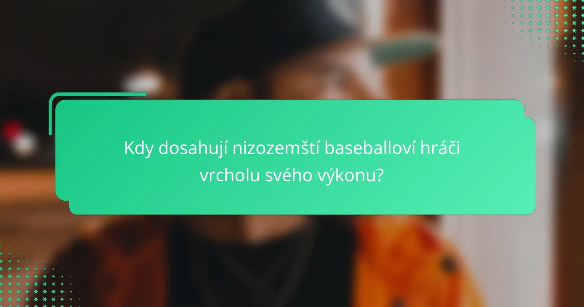 Kdy dosahují nizozemští baseballoví hráči vrcholu svého výkonu?